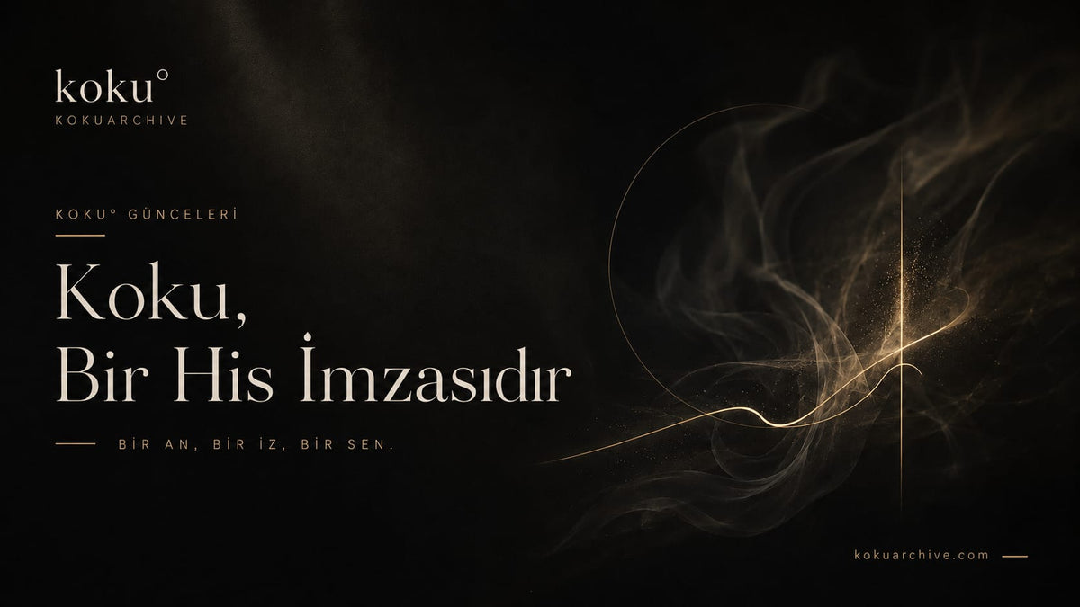 Koku, Bir His İmzasıdır
